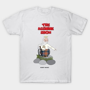 The Assinine Show - Bobby Moses T-Shirt